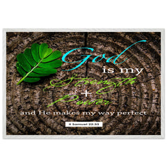 Museum-Quality Premium Wooden Framed Poster | God Is My Strength & Power ~II Samuel 22:33~