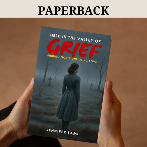 Physical Book | Held in the Valley of Grief: Finding God's Unfailing Love