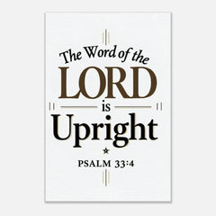 Premium Gallery Wrapped Canvas: The Word Of The Lord Is Upright (Psalm 33:4)