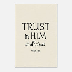 Premium Gallery Wrapped Canvas: Trust In Him At All Times (Psalm 62:8)
