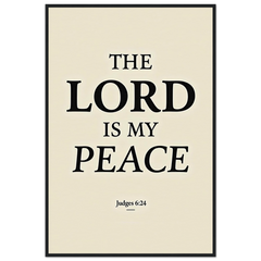 Museum-Quality Framed Poster: The Lord Is My Peace (Judges 6:24)
