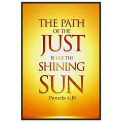 Museum-Quality Framed Poster: The Path Of The Just Is Like The Shining Sun (Proverbs 4:18)