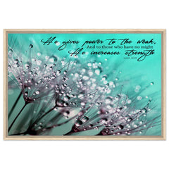 Premium Quality Framed Canvas | He Gives Power To The Weak ~Isaiah 40:29~