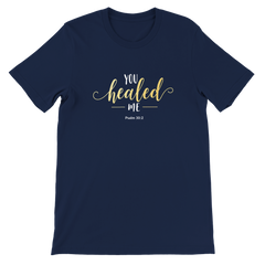 Premium Unisex Crewneck T-shirt | You Healed Me -Psalm 30:2-