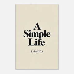 Premium Gallery Wrapped Canvas: A Simple Life (Luke 12:23)