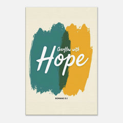 Premium Gallery Wrapped Canvas: Overflow With Hope (Romans 15:1)