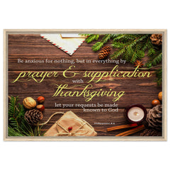 Premium Quality Framed Canvas | Let Your Request Be Made Known To God ~Philippians 4:6~