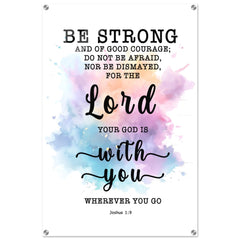 Minimalist Typography Acrylic Print | God Is With You Wherever You Go ~Joshua 1:9~ (5 Designs)