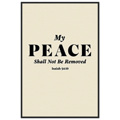 Museum-Quality Framed Poster: My Peace Shall Not Be Removed (Isaiah 54:10)