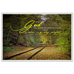 Museum-Quality Premium Wooden Framed Poster | God Who Arms Me With Strength ~Psalm 18:32~