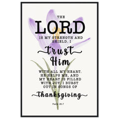 Minimalist Typography Framed Poster | The Lord Is My Strength & My Shield ~Psalm 28:7~ (5 Designs)