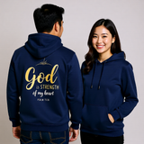 Premium Unisex Hoodie | God is the Strength of My Heart -Psalm 73:26-