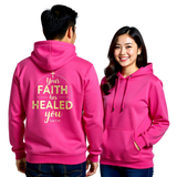 Premium Unisex Hoodie | Your Faith Has Healed You -Mark 5:34-