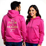 Premium Unisex Hoodie | Your Faith Has Healed You -Mark 5:34-