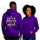 Premium Unisex Hoodie | He Gives Power to the Weak -Isaiah 41:10-