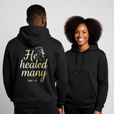 Premium Unisex Hoodie | He Healed Many -Mark 1:34-