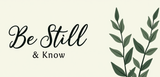 Bible Verse Christian Mug: Be Still & Know (Design 1)