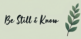 Bible Verse Christian Mug: Be Still & Know (Design 2)