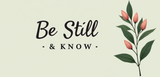 Bible Verse Christian Mug: Be Still & Know (Design 5)