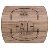 Bible Verse Hardwood Oval Cutting Board - Walk By Faith ~2 Corinthians 5-7~ Design 16