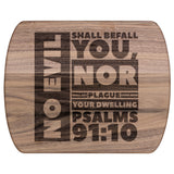 Bible Verse Hardwood Oval Cutting Board - No Evil Shall Befall You ~Psalm 91:10~ Design 1