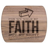 Bible Verse Hardwood Oval Cutting Board - Walk By Faith ~2 Corinthians 5-7~ Design 5