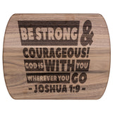 Bible Verse Hardwood Oval Cutting Board - Be Strong & Courageous ~Joshua 1:9~ Design 3