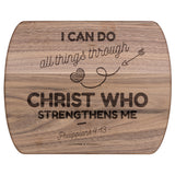 Bible Verse Hardwood Oval Cutting Board - I Can Do All Things Through Christ ~Philippians 4-13~ Design 18