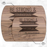 Bible Verse Hardwood Oval Cutting Board - Be Strong & Courageous ~Joshua 1:9~ Design 2