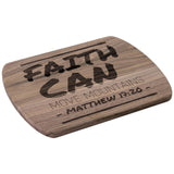 Bible Verse Hardwood Oval Cutting Board - Faith Can Move Mountains ~Matthew 17:20~ Design 16
