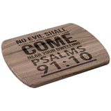 Bible Verse Hardwood Oval Cutting Board - No Evil Shall Befall You ~Psalm 91:10~ Design 2