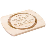 Bible Verse Hardwood Oval Cutting Board - Be Strong & Courageous ~Joshua 1:9~ Design 14