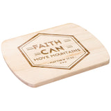 Bible Verse Hardwood Oval Cutting Board - Faith Can Move Mountains ~Matthew 17:20~ Design 19