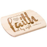 Bible Verse Hardwood Oval Cutting Board - Walk By Faith ~2 Corinthians 5-7~ Design 6