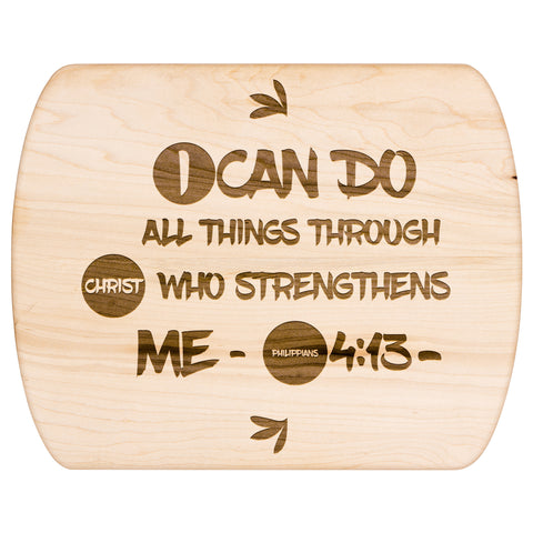 Bible Verse Hardwood Oval Cutting Board - I Can Do All Things Through Christ ~Philippians 4-13~ Design 17