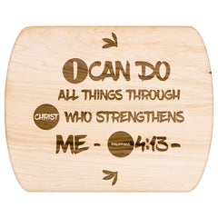 Bible Verse Hardwood Oval Cutting Board - I Can Do All Things Through Christ ~Philippians 4-13~ Design 17