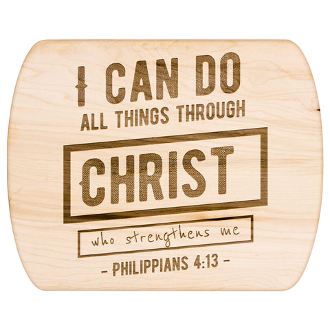 Bible Verse Hardwood Oval Cutting Board - I Can Do All Things Through Christ ~Philippians 4-13~ Design 6