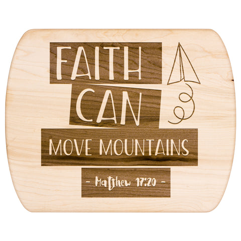 Bible Verse Hardwood Oval Cutting Board - Faith Can Move Mountains ~Matthew 17:20~ Design 18