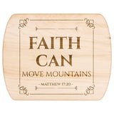 Bible Verse Hardwood Oval Cutting Board - Faith Can Move Mountains ~Matthew 17:20~ Design 14