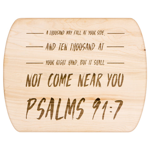 Bible Verse Hardwood Oval Cutting Board - It Shall Not Come Near You ~Psalm 91:7~ Design 6