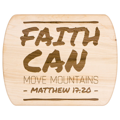 Bible Verse Hardwood Oval Cutting Board - Faith Can Move Mountains ~Matthew 17:20~ Design 16