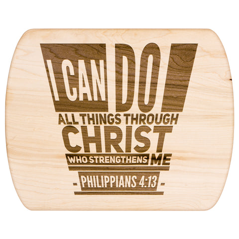 Bible Verse Hardwood Oval Cutting Board - I Can Do All Things Through Christ ~Philippians 4-13~ Design 5