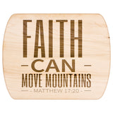 Bible Verse Hardwood Oval Cutting Board - Faith Can Move Mountains ~Matthew 17:20~ Design 20