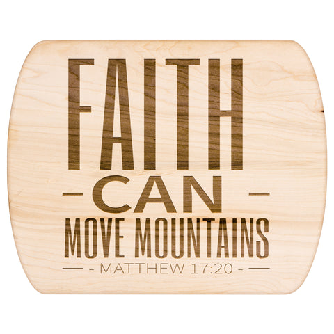 Bible Verse Hardwood Oval Cutting Board - Faith Can Move Mountains ~Matthew 17:20~ Design 20