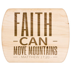 Bible Verse Hardwood Oval Cutting Board - Faith Can Move Mountains ~Matthew 17:20~ Design 20