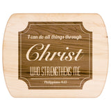Bible Verse Hardwood Oval Cutting Board - I Can Do All Things Through Christ ~Philippians 4-13~ Design 4