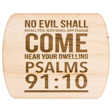 Bible Verse Hardwood Oval Cutting Board - No Evil Shall Befall You ~Psalm 91:10~ Design 2