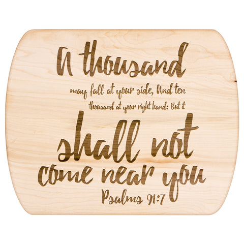 Bible Verse Hardwood Oval Cutting Board - It Shall Not Come Near You ~Psalm 91:7~ Design 5