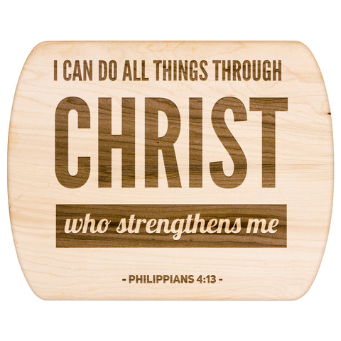 Bible Verse Hardwood Oval Cutting Board - I Can Do All Things Through Christ ~Philippians 4-13~ Design 3