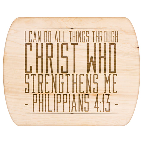 Bible Verse Hardwood Oval Cutting Board - I Can Do All Things Through Christ ~Philippians 4-13~ Design 11